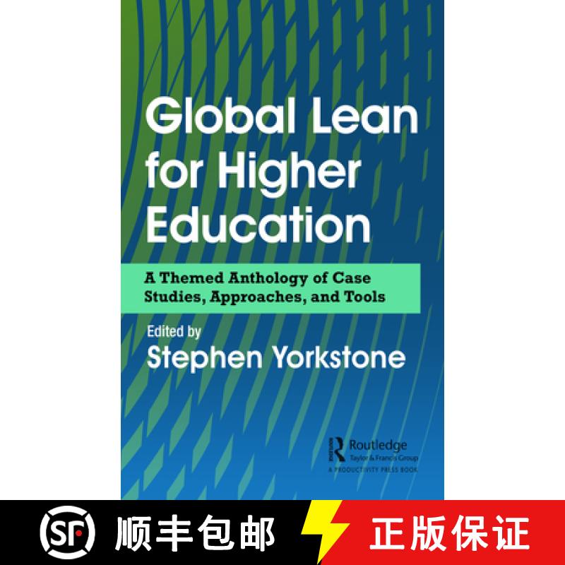 【3-4周达】Global Lean for Higher Education: A Themed Anthology of Case Studies, Approaches, and Tools [9780367024284]