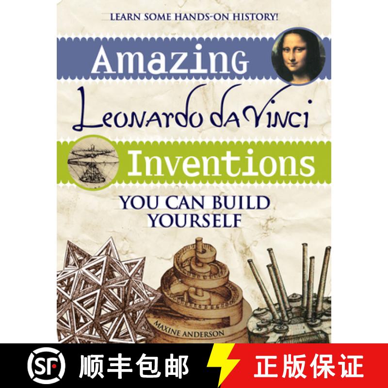 【3-4周达】Amazing Leonardo Da Vinci Inventions: You Can Build Yourself [9780974934426]