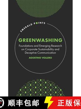 【3-4周达】Greenwashing: Foundations and Emerging Research on Corporate Sustainability and Deceptive ... [9781801179676]