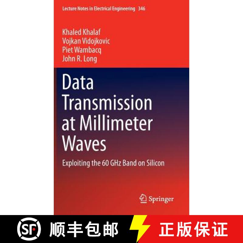【4周达】Data Transmission at Millimeter Waves : Exploiting the 60 GHz Band on Silicon [9783662469378]