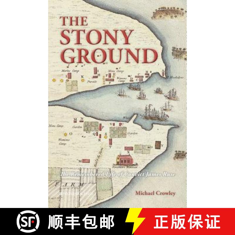 【2-3周达】The Stony Ground: The Remembered Life of Convict James Ruse [9781909976573]