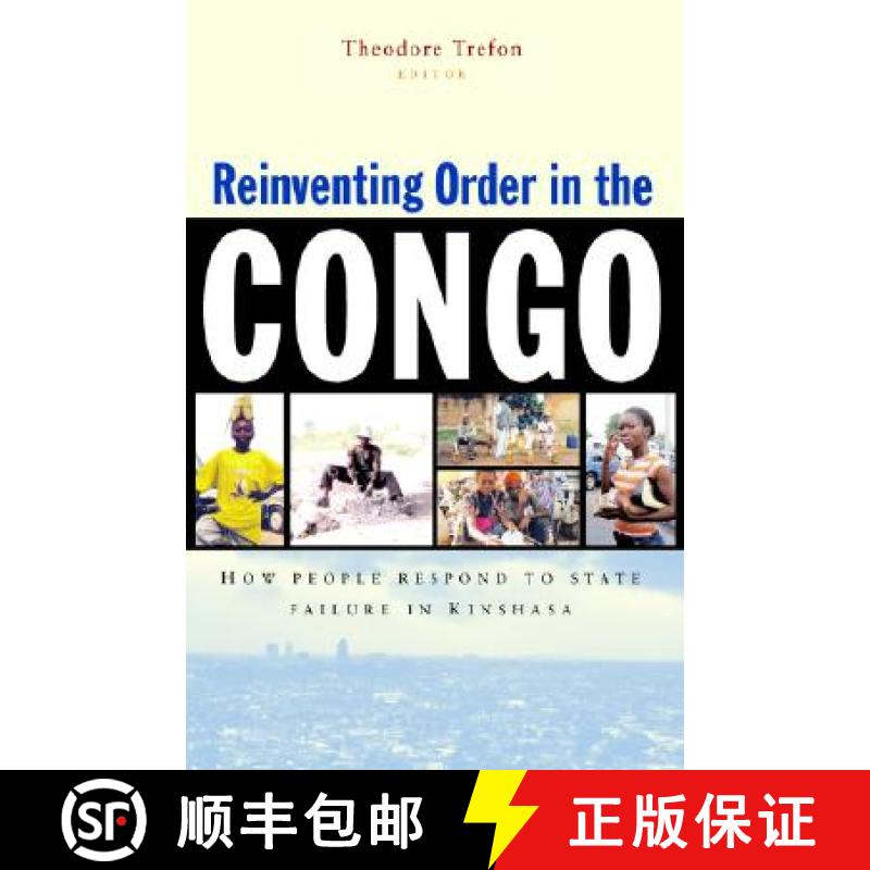 预订 Reinventing Order in the Congo: How People Respond to State Failure in Kinshasa [9781842774915]