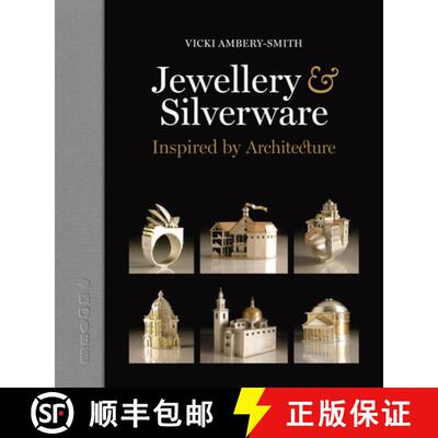 【3-4周达】精装 Jewellery & Silverware - Inspired by Architecture: Making silver & gold connections b... [9781914414657]