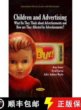 【3-4周达】Children and Advertising: What Do They Think about Advertisements, How are They Affected b... [9781617289095]