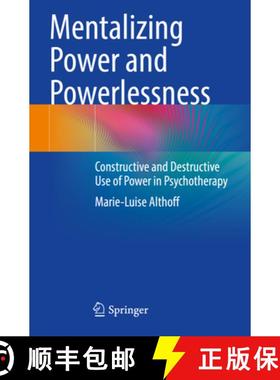【3-4周达】Mentalizing Power and Powerlessness : Constructive and Destructive Use of Power in Psychot... [9783662661215]