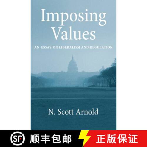 【3-4周达】Imposing Values: Liberalism and Regulation [9780199795680]