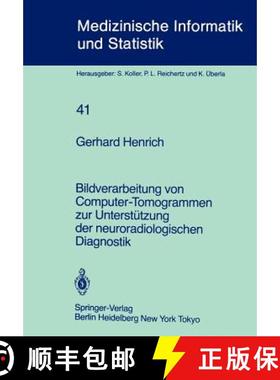 【3-4周达】Bildverarbeitung Von Computer-Tomogrammen Zur Unterstützung Der Neuroradiologischen Diagn... [9783540123248]