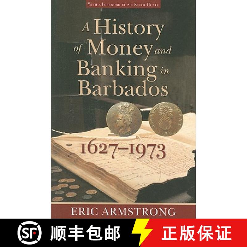 预订 A History of Money and Banking in Barbados, 1627-1973 [9789766402396]