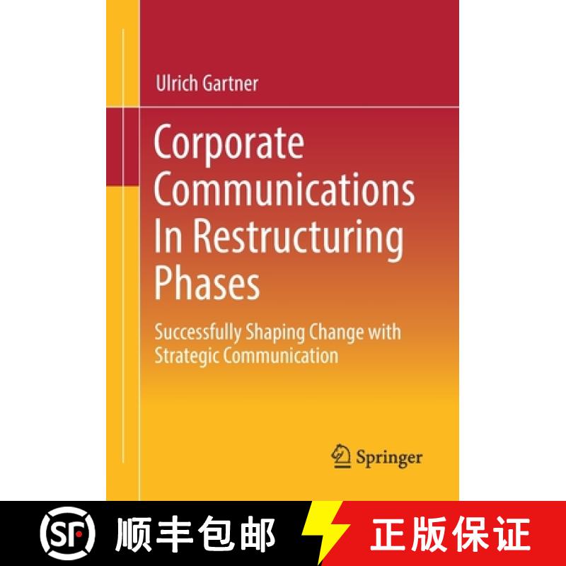【3-4周达】Corporate Communications In Restructuring Phases : Successfully shaping change with strate... [9783658346256]