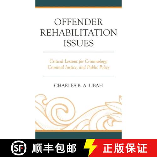 【3-4周达】精装 Offender Rehabilitation Issues : Critical Lessons for Criminology, Criminal Justice, ... [9781666922790]