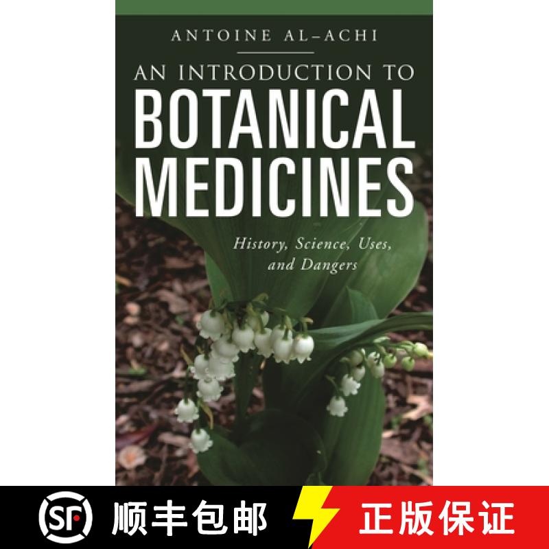 【3-4周达】An Introduction to Botanical Medicines: History, Science, Uses, and Dangers [9780313350092]