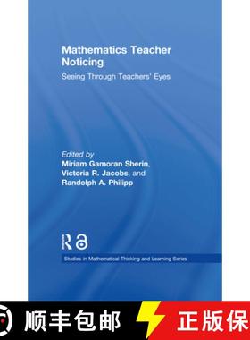 【3-4周达】Mathematics Teacher Noticing : Seeing Through Teachers' Eyes [9780415878623]