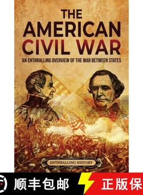 【3-4周达】The American Civil War: An Enthralling Overview of the War Between States [9798887650173]