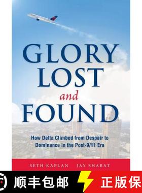 【3-4周达】Glory Lost and Found: How Delta Climbed from Despair to Dominance in the Post-9/11 Era [9780996990103]