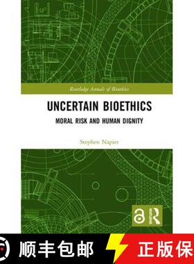 预订 Uncertain Bioethics: Moral Risk and Human Dignity [9780815372981]