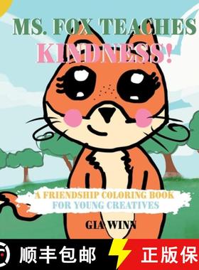 【3-4周达】Ms. Fox Teaches Kindness: A Friendship Coloring Book For Young Creatives [9798987142219]