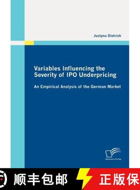 【3-4周达】Variables Influencing the Severity of IPO Underpricing: An Empirical Analysis of the Germa... [9783842872899]