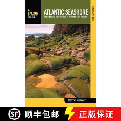 【3-4周达】Naturalist's Guide to the Atlantic Seashore: Beach Ecology From The Gulf Of Maine To Cape ... [9780762742370]