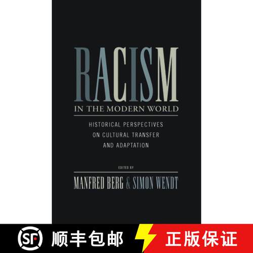 【3-4周达】Racism in the Modern World: Historical Perspectives on Cultural Transfer and Adaptation [9781782380856]