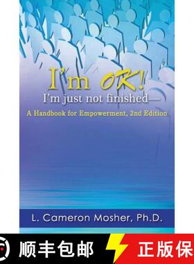 【3-4周达】I'm OK! I'm just not finished-A Handbook for Empowerment, 2nd Edition [9780975470442]