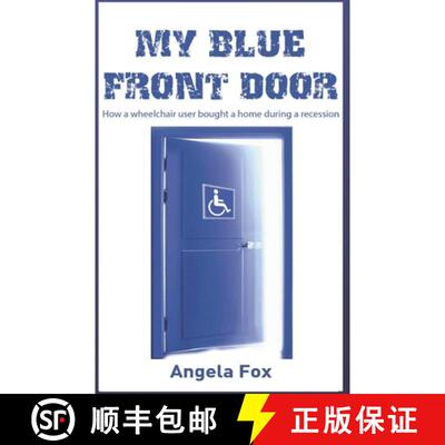 【3-4周达】My Blue Front Door: How a wheelchair user bought a home in a recession [9780578497693]