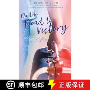 Road 9780997602500 the Immigrants Victory America 预订 Our Struggle