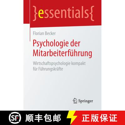 【3-4周达】Psychologie der Mitarbeiterführung : Wirtschaftspsychologie kompakt für Führungskräfte [9783658072759]