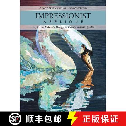 【3-4周达】Impressionist Applique-Print-on-Demand-Edition: Exploring Value & Design to Create Artisti... [9781607054672]