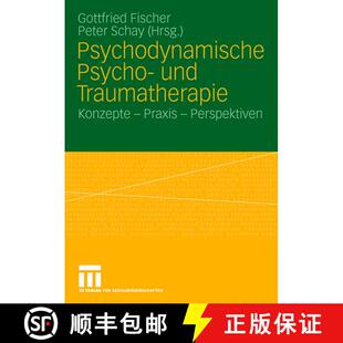 【3-4周达】Psychodynamische Psycho- und Traumatherapie: Konzepte - Praxis - Perspektiven [9783531161297]
