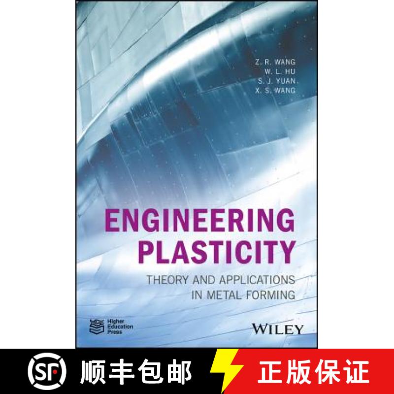【3-4周达】Engineering Plasticity - Theory and Applications in Metal Forming: Theory and Applications... [9781119237303]