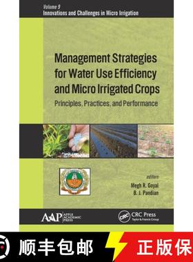 【3-4周达】Management Strategies for Water Use Efficiency and Micro Irrigated Crops: Principles, Prac... [9781774634677]