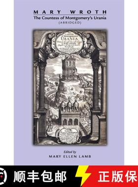 【3-4周达】Mary Wroth: The Countess of Montgomery`s Urania (Abridged): The Countess of Montgomery's U... [9780866984515]