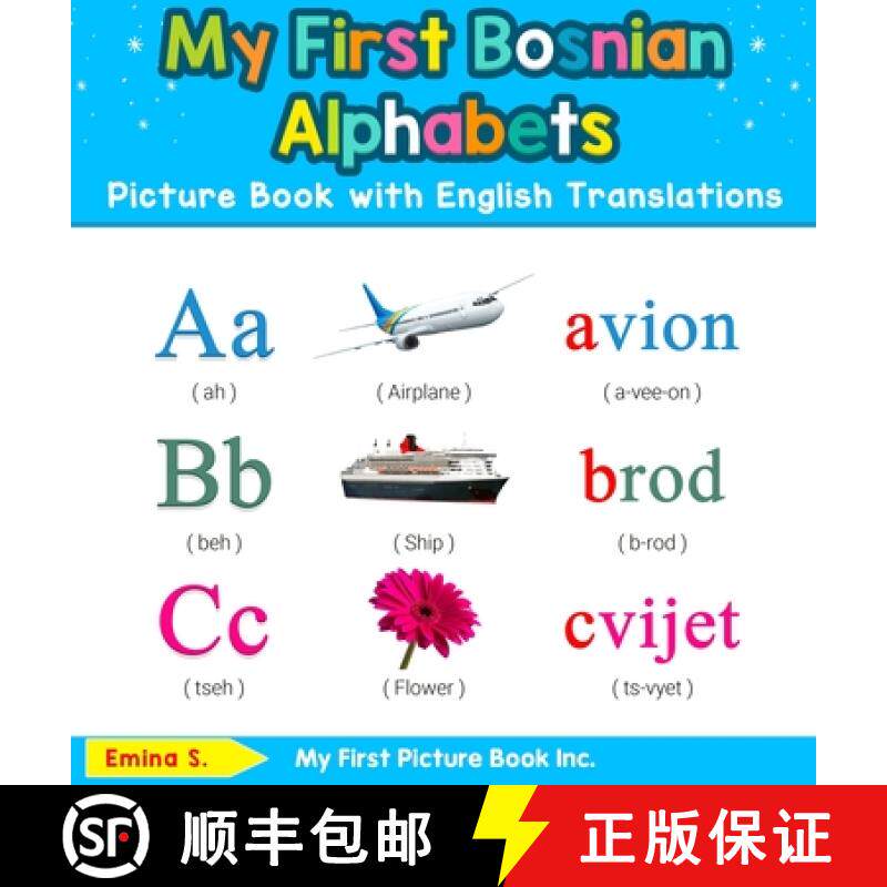 【3-4周达】My First Bosnian Alphabets Picture Book with English Translations: Bilingual Early Learnin... [9780369601285]