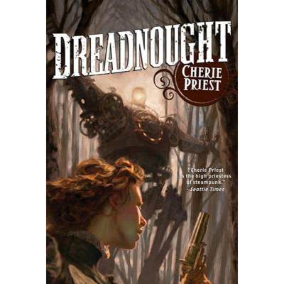 【4周达】Dreadnought: A Novel of the Clockwork Century [9780765325785]