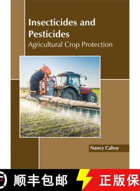 预订 Insecticides and Pesticides: Agricultural Crop Protection [9781632397942]