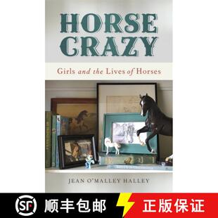 【3-4周达】Horse Crazy: Girls and the Lives of Horses [9780820355276]