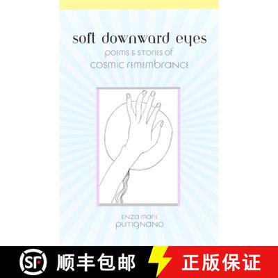【3-4周达】Soft Downward Eyes Poems & Stories of Cosmic Remembrance [9798218301897]