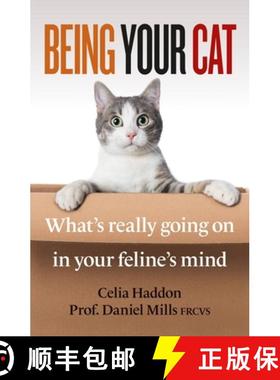 【3-4周达】Being Your Cat: What's Really Going on in Your Feline's Mind [9781788404051]