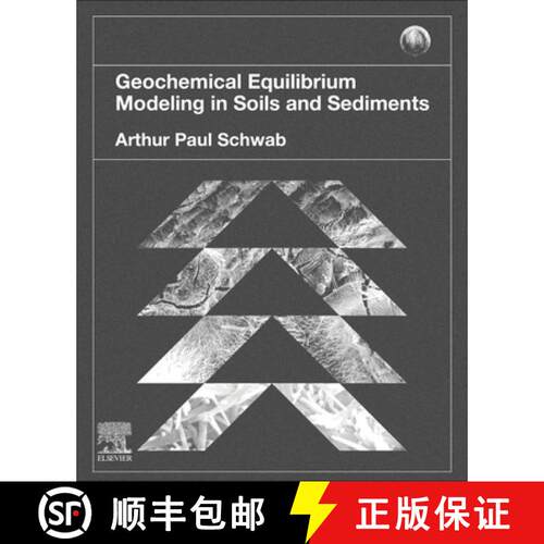 【3-4周达】Geochemical Equilibrium Modeling in Soils and Sediments [9780443266515]