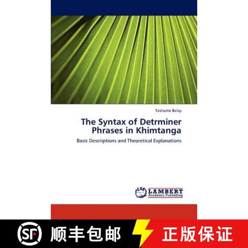 预订 The Syntax of Detrminer Phrases in Khimtanga [9783845444390]