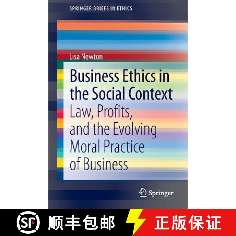 【3-4周达】Business Ethics in the Social Context : Law, Profits, and the Evolving Moral Practice of B... [9783319008691]