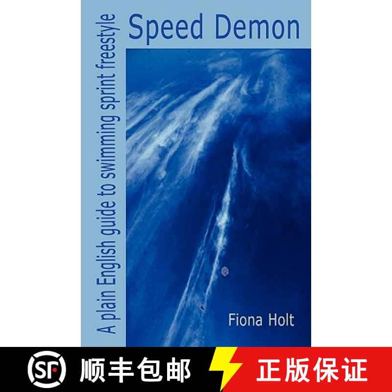 【2-3周达】Speed Demon - A plain English guide to swimming sprint freestyle [9781409267911]