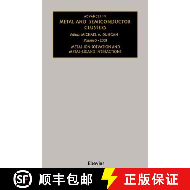 【3-4周达】Advances in Metal and Semiconductor Clusters: Metal Ion Solvation and Metal-Ligand Interac... [9780444507266]