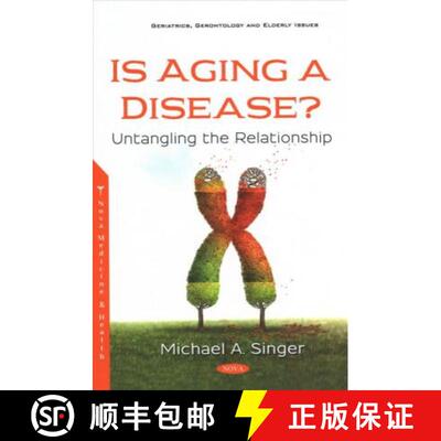 【3-4周达】Is Aging a Disease?: Untangling the Relationship [9781536155099]