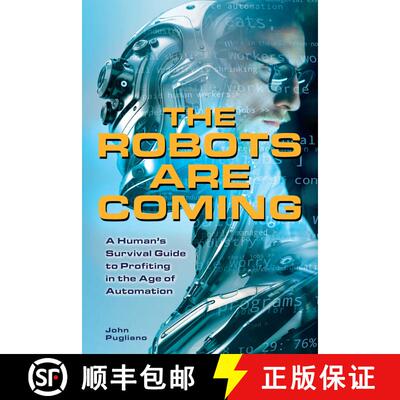 【3-4周达】The Robots are Coming: A Human's Survival Guide to Profiting in the Age of Automation [9781612436692]