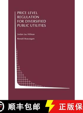 【3-4周达】Price Level Regulation for Diversified Public Utilities [9781461289005]