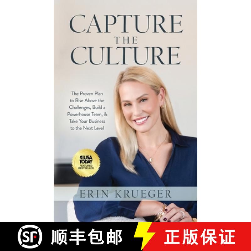 【3-4周达】Capture the Culture: The Proven Plan to Rise above the Challenges, Build a Powerhouse Team... [9781636804569]