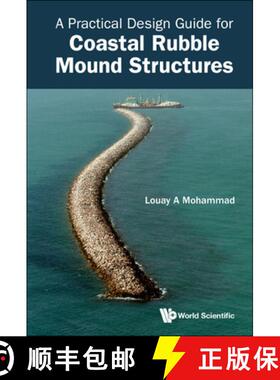 【3-4周达】Practical Design Guide For Coastal Rubble Mound Structures, A [9789811261718]
