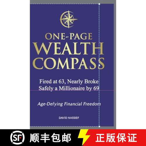【3-4周达】One-Page Wealth Compass: Fired at 63, Nearly Broke, Safely a Millionaire by 69. Age-Defyin... [9798994082928]