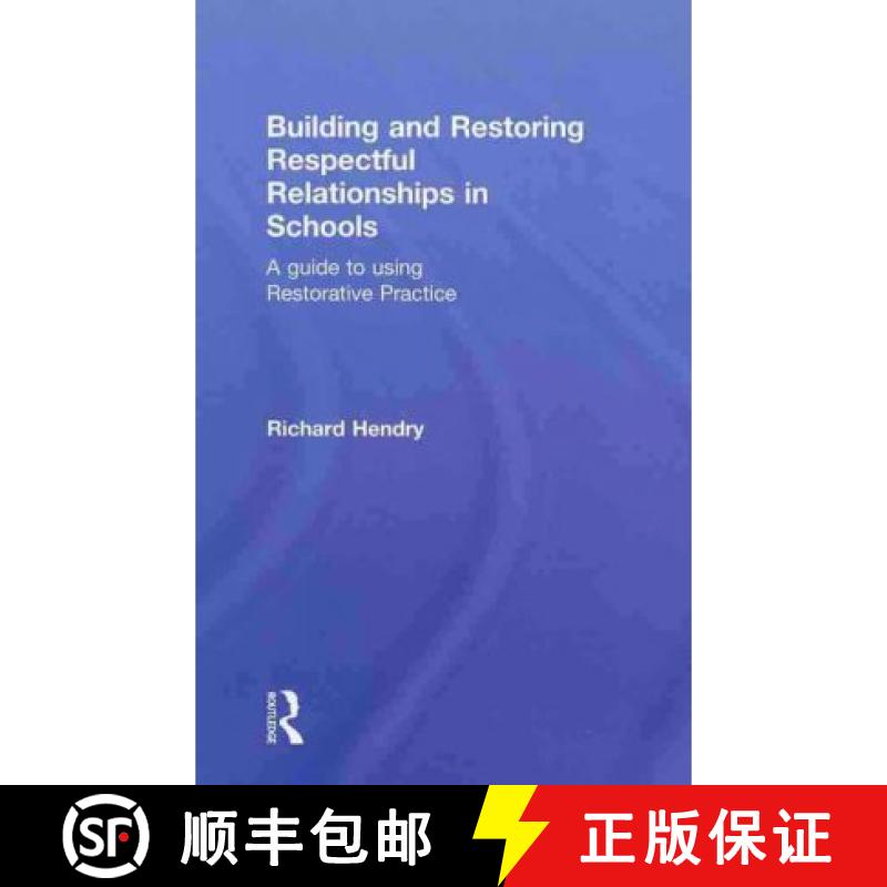【3-4周达】Building and Restoring Respectful Relationships in Schools: A Guide to Using Restorative P... [9780415543989]